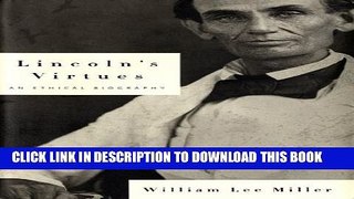 [PDF] Lincoln s Virtues: An Ethical Biography Full Online