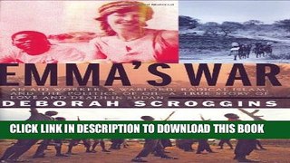 [PDF] Emma s War: An aid worker, a warlord, radical Islam, and the politics of oil--a true story