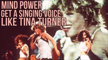 Get a Singing Voice Like Tina Turner - Sing Like Tina Turner - Subliminal Affirmations