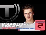 Dimitri Vegas & Like Mike Vs Sander Van Doorn - Project T (Martin Garrix Remix)