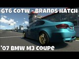GT6 Gran Turismo 6 Online | Car Of The Week | '07 BMW M3 Coupe at Brands Hatch
