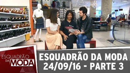 Esquadrão da Moda 24.09.16 - Parte 3