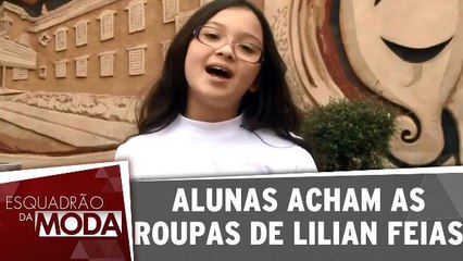 Alunas acham as roupas de Lilian feias