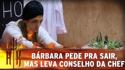 Bárbara pede pra sair, mas leva conselho da Chef Dahoui