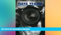 FAVORITE BOOK  Data Teams:: The Big Picture, Looking at Data Teams Through a Collaborative Lens