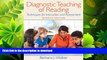 FAVORITE BOOK  Diagnostic Teaching of Reading: Techniques for Instruction and Assessment (7th
