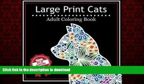 PDF ONLINE Large Print Cats: A Simple Adult Coloring Book with Over 35 Large and Easy Prints READ