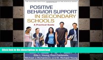 READ BOOK  Positive Behavior Support in Secondary Schools: A Practical Guide (Guilford Practical
