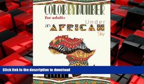 PDF ONLINE Color By Number For Adults: Under an African Sky READ PDF BOOKS ONLINE