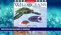 EBOOK ONLINE Wild Oceans Coloring Book: Saltwater Fish and Deep Sea Creatures READ EBOOK