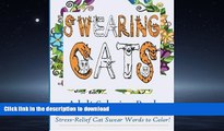 FAVORIT BOOK Swearing Cats Adult Coloring Book:: Stress-Relief Cat Swear Words To Color! READ PDF