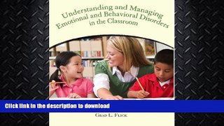 FAVORITE BOOK  Understanding and Managing Emotional and Behavior Disorders in the Classroom FULL