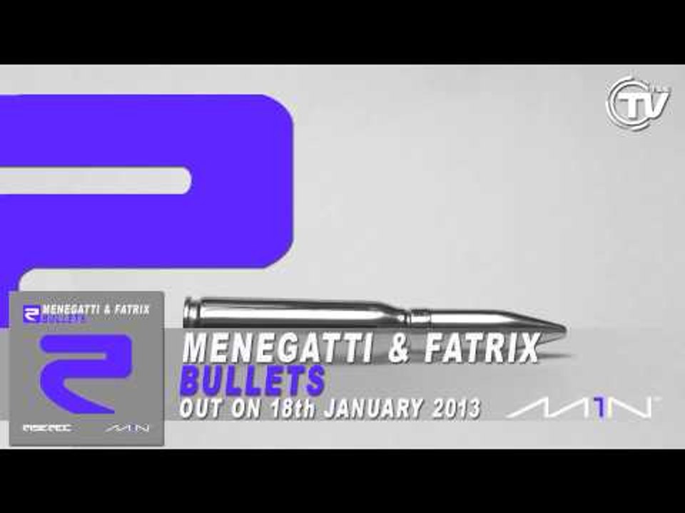 Menegatti & Fatrix - Bullets [Official Preview]