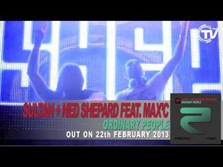 Sultan + Ned Shepard Feat. Max'C - Ordinary People [Official Preview]