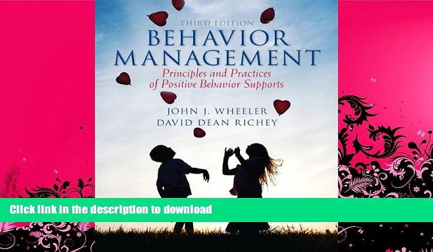 FAVORITE BOOK Behavior Management: Principles and Practices of Positive Behavior Supports,
