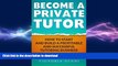 READ  Become A Private Tutor: How To Start And Build A Profitable And Successful Tutoring