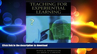 EBOOK ONLINE  Teaching for Experiential Learning: Five Approaches That Work  PDF ONLINE