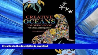 READ THE NEW BOOK Creative Oceans Coloring Book: Adult Coloring Book of Stress Relief Sea Animal