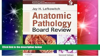 Big Deals  Anatomic Pathology Board Review, 2e  Free Full Read Best Seller