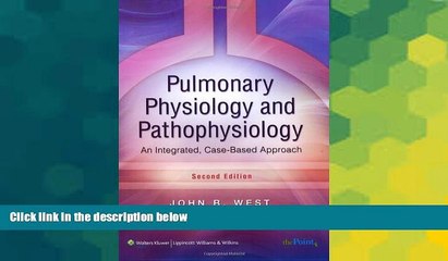 Big Deals  Pulmonary Physiology and Pathophysiology: An Integrated, Case-Based Approach (Point