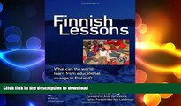 READ BOOK  Finnish Lessons: What Can the World Learn from Educational Change in Finland? (Series
