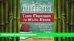 READ BOOK  From Classroom to White House: The Presidents and First Ladies as Students and