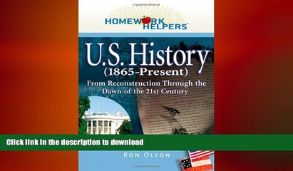 READ BOOK  Homework Helpers: U.S. History (1865-present): From Reconstruction Through the Dawn of