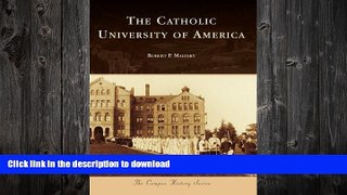 READ BOOK  The Catholic University of America (Campus History) FULL ONLINE