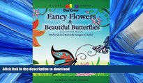 FAVORIT BOOK Fancy Flowers   Beautiful Butterflies: 30 Floral   Butterfly Images to Color (Nature)