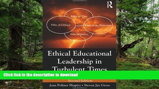READ BOOK  Ethical Educational Leadership in Turbulent Times: (Re) Solving Moral Dilemmas FULL