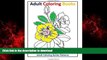 READ THE NEW BOOK Adult Coloring Books: Beautiful Flowers (Adult Coloring Book Flowers) (Volume 1)