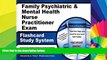 Big Deals  Family Psychiatric   Mental Health Nurse Practitioner Exam Flashcard Study System: NP