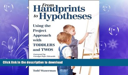 READ  From Handprints to Hypotheses: Using the Project Approach with Toddlers and Twos FULL ONLINE