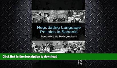 READ BOOK  Negotiating Language Policies in Schools: Educators as Policymakers FULL ONLINE