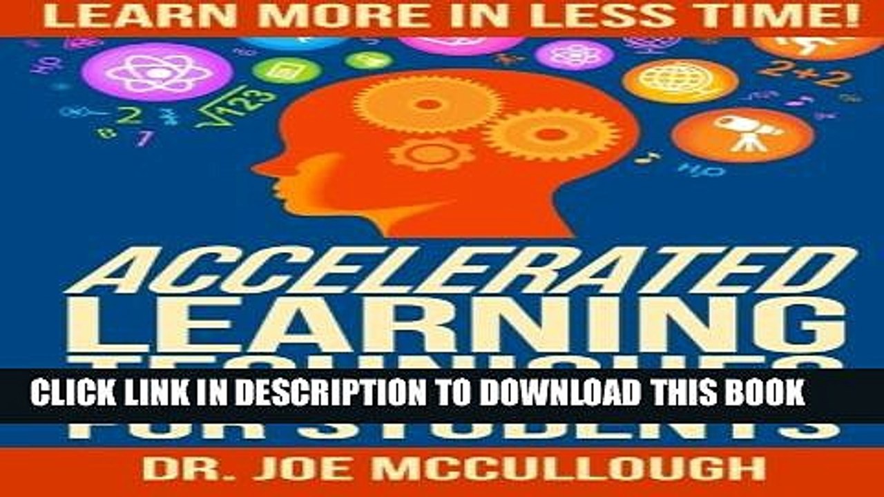 [PDF] Accelerated Learning Techniques for Students: Learn More in Less Time Full Online