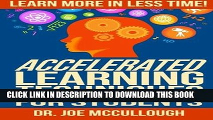 [PDF] Accelerated Learning Techniques for Students: Learn More in Less Time Full Online