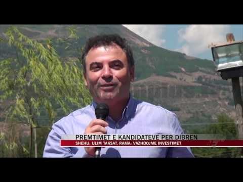 Premtimet e kandidatëve për Dibrën - News, Lajme - Vizion Plus