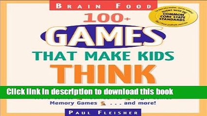 [PDF] Brain Food: 100+ Games That Make Kids Think, Grades 4-12 Full Online