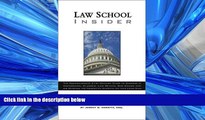 READ book  Law School Insider: The Comprehensive 21st Century Guide to Success in Admissions,