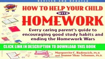 Collection Book How to Help Your Child With Homework: Every Caring Parent s Guide to Encouraging