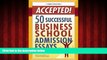 Free [PDF] Downlaod  Accepted! 50 Successful Business School Admission Essays  DOWNLOAD ONLINE