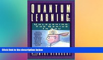 Big Deals  Quantum Learning: Unleashing the Genius in You  Free Full Read Most Wanted
