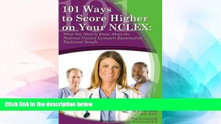 Big Deals  101 Ways to Score Higher on your NCLEX: What You Need to Know About the National
