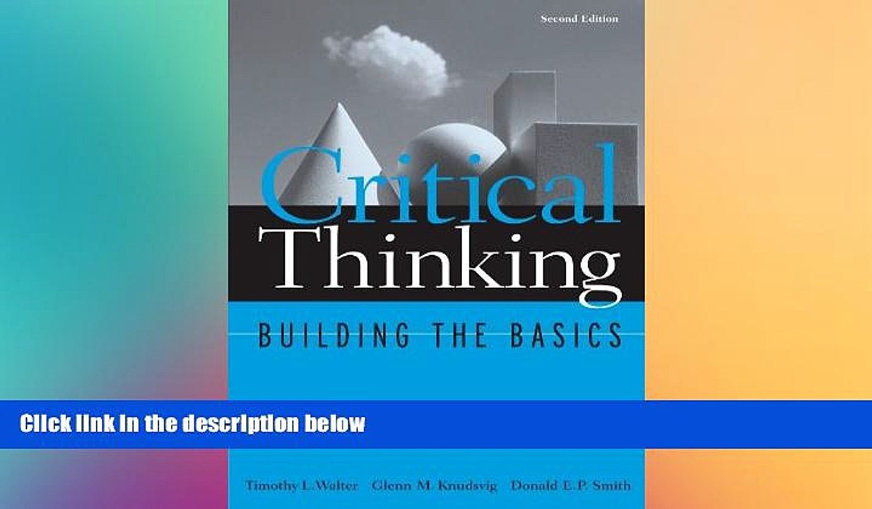 Must Have PDF  Critical Thinking: Building the Basics (Study Skills/Critical Thinking)  Best