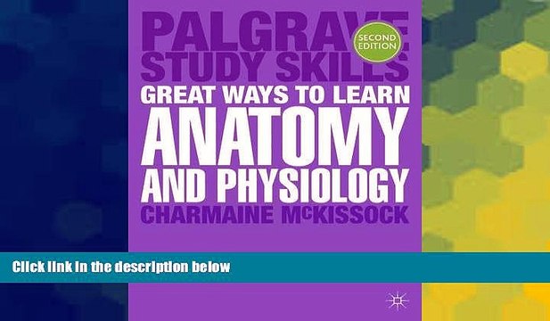 Big Deals Great Ways to Learn Anatomy and Physiology (Palgrave Study Skills) Free Full Read Most