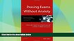 Big Deals  Passing Exams Without Anxiety: 5th edition  Free Full Read Most Wanted