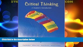 Must Have PDF  Critical Thinking:  A Student s Introduction with Free Critical Thinking PowerWeb