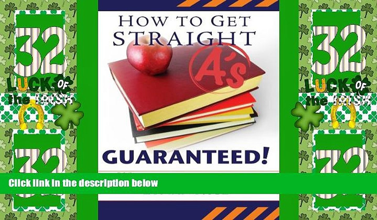 Big Deals  How to Get Straight A S, Guaranteed!  Best Seller Books Most Wanted