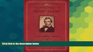 Big Deals  The Education of Henry Adams: A Centennial Version  Best Seller Books Most Wanted