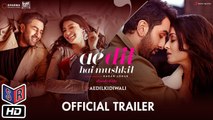Ae Dil Hai Mushkil [2016] - [Official  Trailer] FT. Aishwarya Rai Bachchan | Ranbir Kapoor | Anushka Sharma [FULL HD] - (SULEMAN - RECORD)